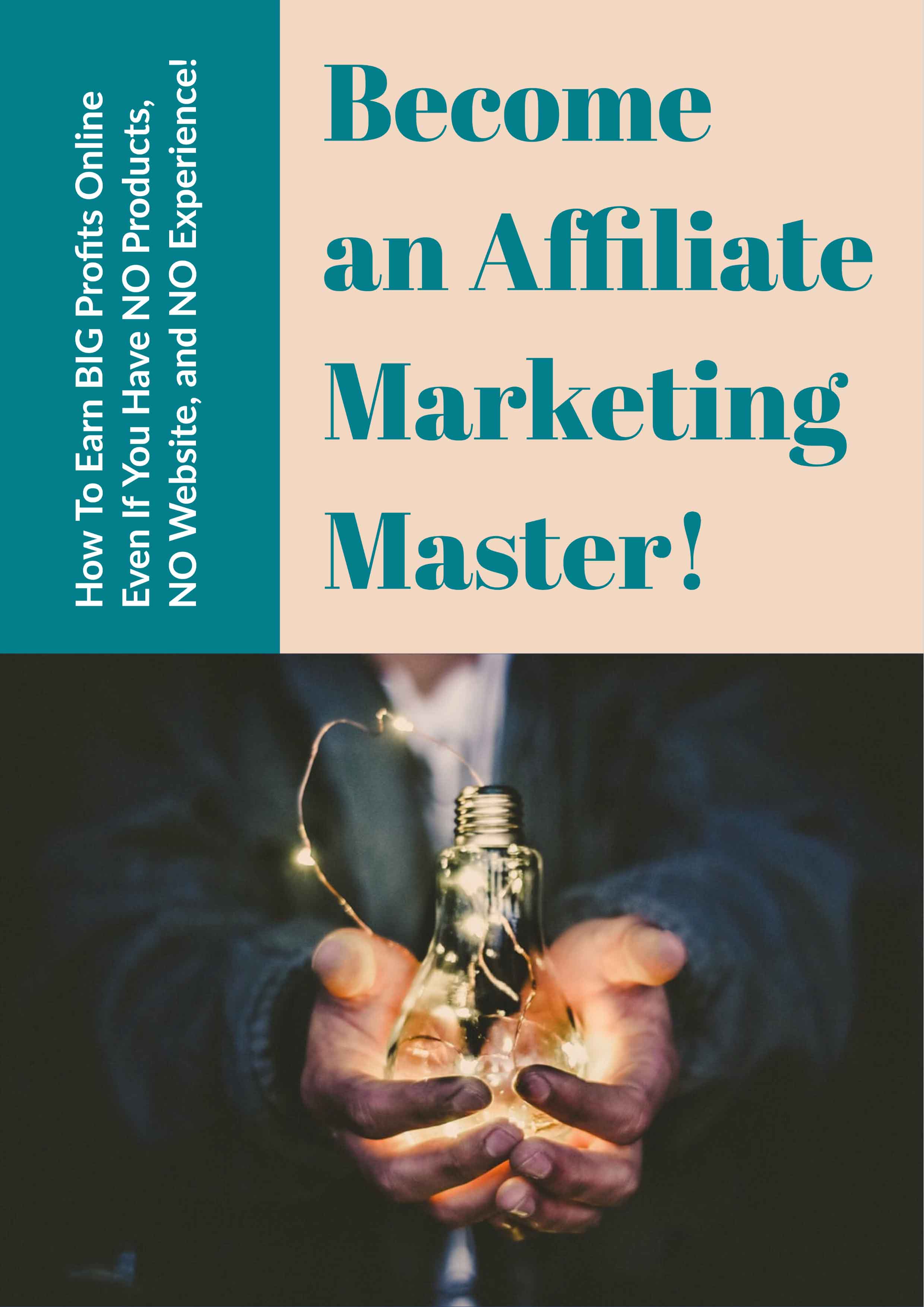 Become an Affiliate Marketing Master