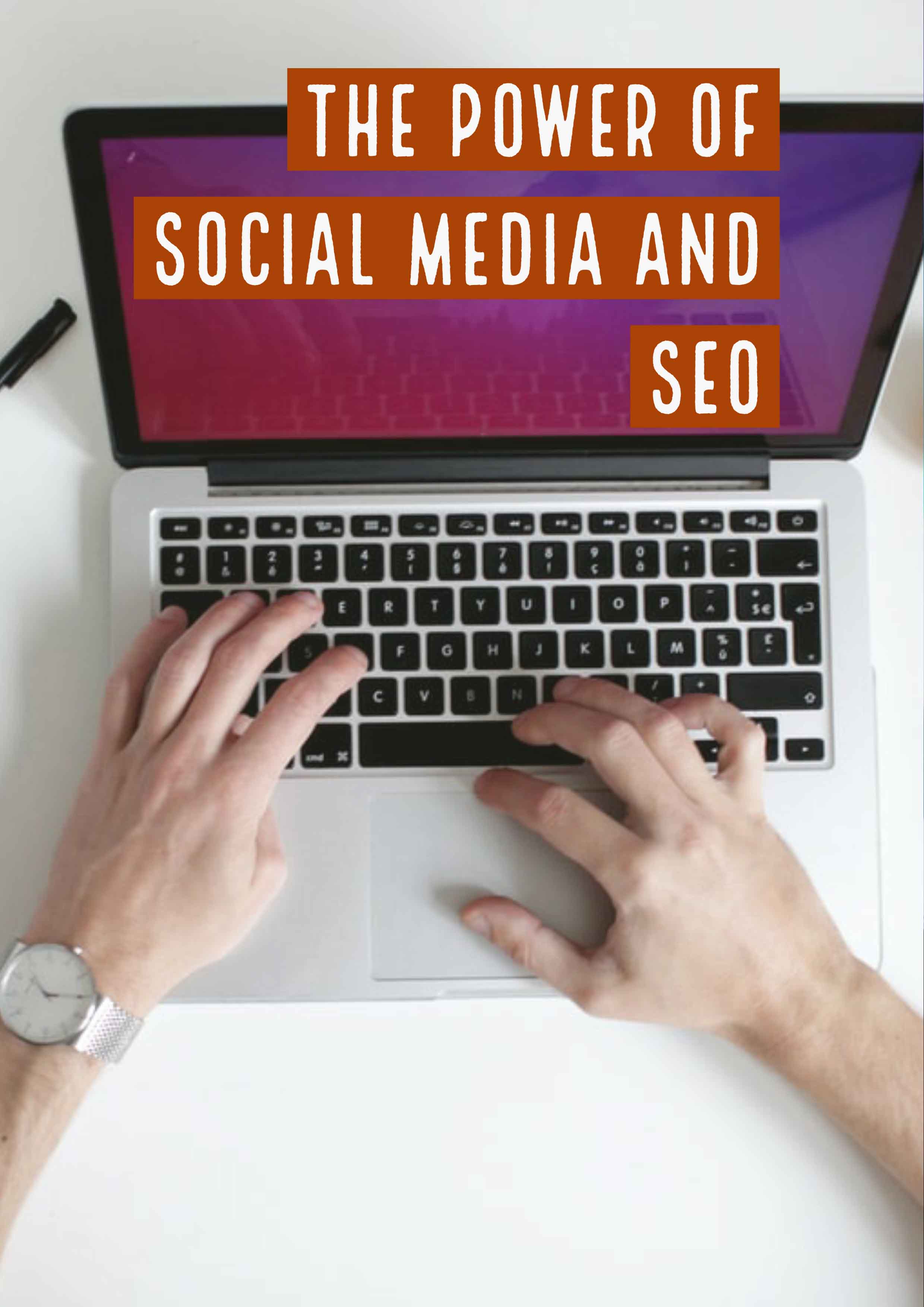 The Power of Social Media and SEO